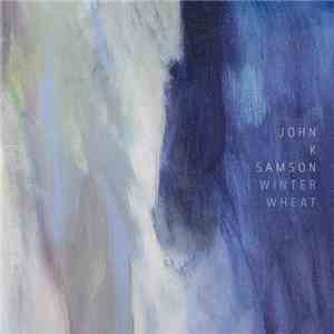 John K. Samson - Winter Wheat