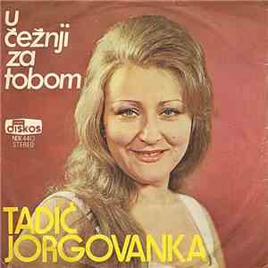 Jorgovanka Tadić - U Čežnji Za Tobom