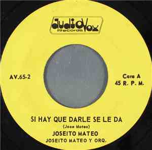 Joseito Mateo - Si Hay Que Darle Se Le Da