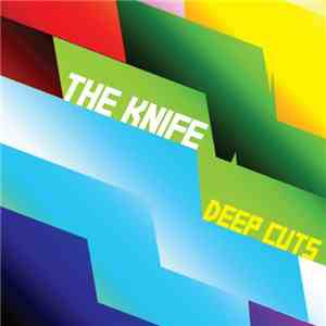 knife, The - deep cuts