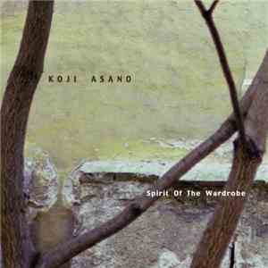 Koji Asano - Spirit Of The Wardrobe