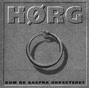 Kom De Bagfra Orkesteret - Hørg