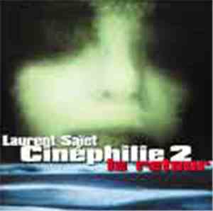 Laurent Saïet - Cinéphilie 2 Le Retour