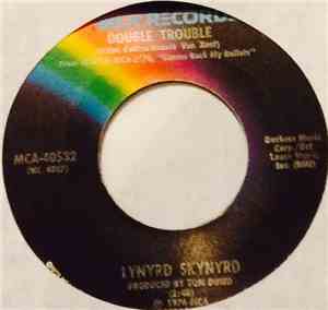 Lynyrd Skynyrd - Double Trouble / Roll Gypsy Roll