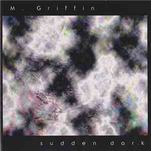 M. Griffin - Sudden Dark