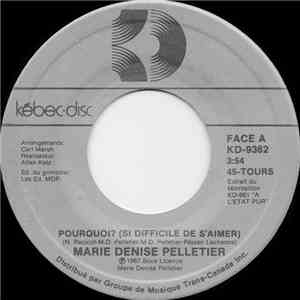 Marie Denise Pelletier - Pourquoi? (Si Difficile De S'aimer)