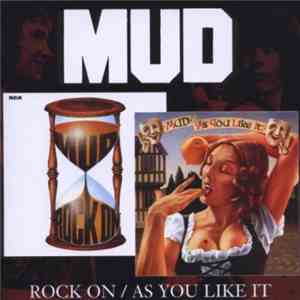 Mud - Rock On / As You Like It