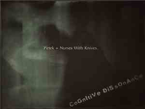 Pirtek And Nurses With Knives - Cognitive Dissonance