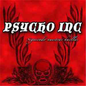 Psycho Inc - Siguiendo Nuestras Huellas