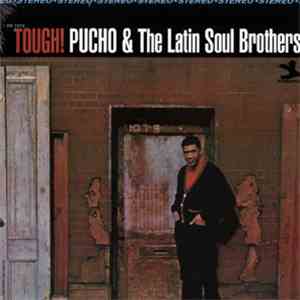 Pucho & The Latin Soul Brothers - Tough!