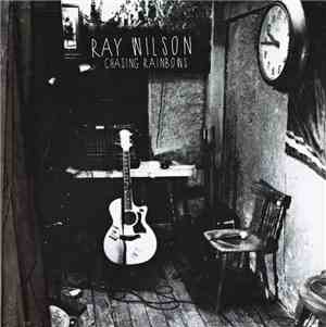 Ray Wilson - Chasing Rainbows