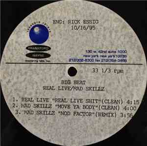 Real Live / Mad Skillz - Real Live Shit / Move Ya Body / Nod Factor