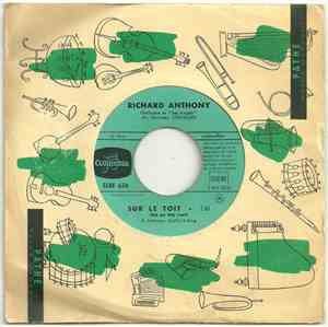 Richard Anthony  - Ne Prends Pas Mon Amour / Sur Le Toit