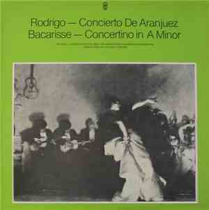 Rodrigo / Bacarisse - Manuel Cubedo And The Barcelona Symphony Orchestra , Conducted By Rafael Ferrer - Concierto De Aranjuez, Concertino In A Minor