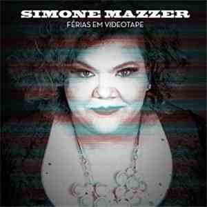 Simone Mazzer - Férias Em Videotape