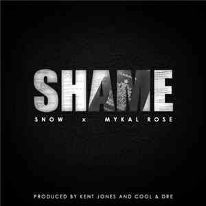 Snow  X Mykal Rose - Shame
