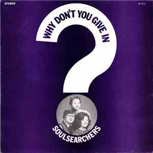 Soulsearchers - Why Don't You Give In?