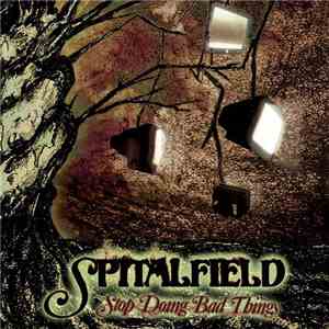 Spitalfield - Stop Doing Bad Things