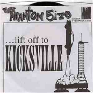The Phantom 5ive - ...Lift Off To Kicksville