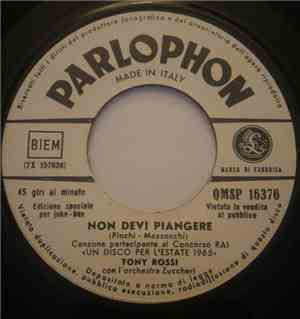 Tony Rossi  - Non Devi Piangere