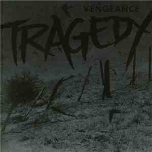 Tragedy - Vengeance