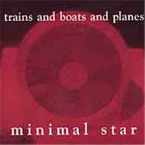 Trains And Boats And Planes - Minimal Star