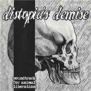 Various - Distopia's Demise - Soundtrack For Animal Liberation