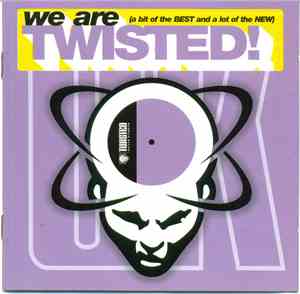 Various - We Are Twisted! (A Bit Of The Best And A Lot Of The New)