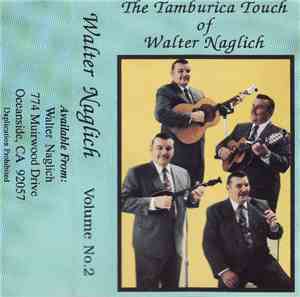 Walter Naglich - The Tamburitza Touch Of Walter Naglich Volume No. 2