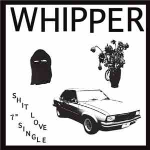 Whipper - Shit Love