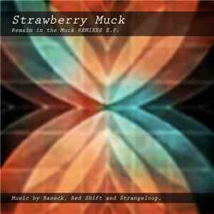 Baseck - Strawberry Muck: Remain In The Muck - Remixes E.P.
