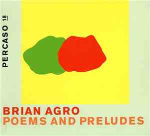 Brian Agro - Poems And Preludes