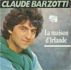 Claude Barzotti - La Maison D`Irlande
