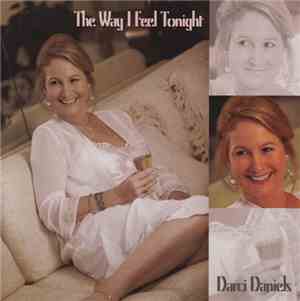 Darci Daniels - The Way I Feel Tonight