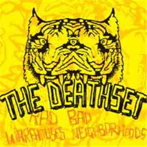 Deathset, The - Rad Warehouses Bad Neighborhoods