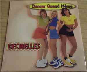 Decibelles  - Danser Quand Même