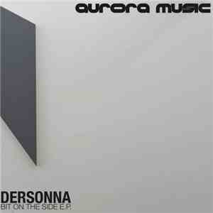 Dersonna - Bit On The Side E.P.