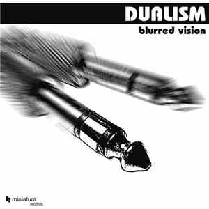 Dualism  - Blurred Vision