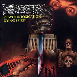 Foreseen - Power Intoxication /​ Dying Spirit
