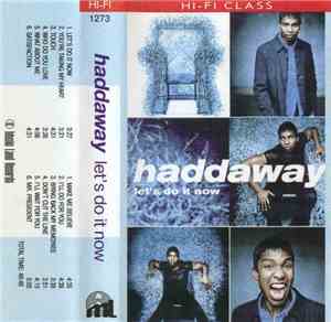 Haddaway - Let's Do It Now