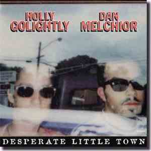 Holly Golightly, Dan Melchior - Desperate Little Town