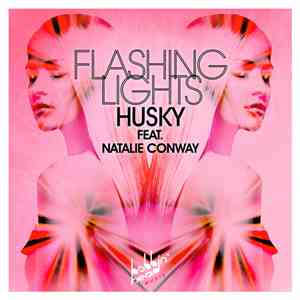 Husky Feat. Natalie Conway - Flashing Lights