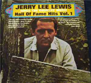Jerry Lee Lewis - Sings The Country Music Hall Of Fame Hits Vol. 1