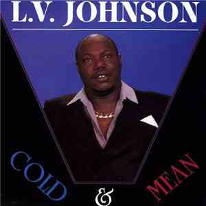 L.V. Johnson - Cold & Mean