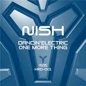 Nish - Dancin' Electric / One More Thing