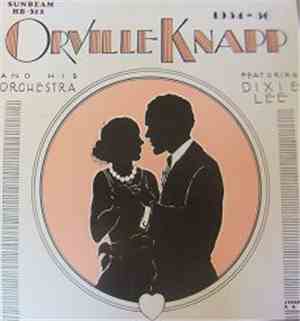 Orville Knapp And His Orchestra - 1934-36
