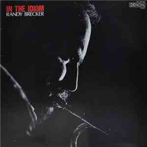 Randy Brecker - In The Idiom