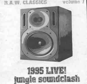 R.A.W.  - 1995 Live Ragga Jungle Soundclash