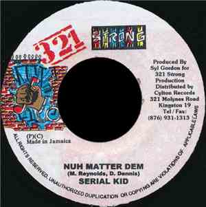 Serial Kid - Nuh Matter Dem