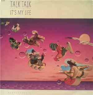 Talk Talk - It's My Life